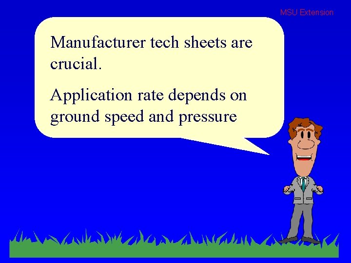 MSU Extension Manufacturer tech sheets are crucial. Application rate depends on ground speed and