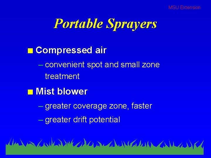 MSU Extension Portable Sprayers n Compressed air – convenient spot and small zone treatment
