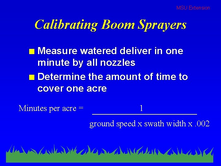 MSU Extension Calibrating Boom Sprayers Measure watered deliver in one minute by all nozzles