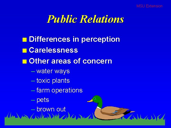 MSU Extension Public Relations Differences in perception n Carelessness n Other areas of concern