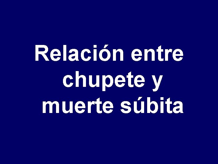 Relación entre chupete y muerte súbita 