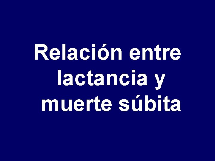 Relación entre lactancia y muerte súbita 