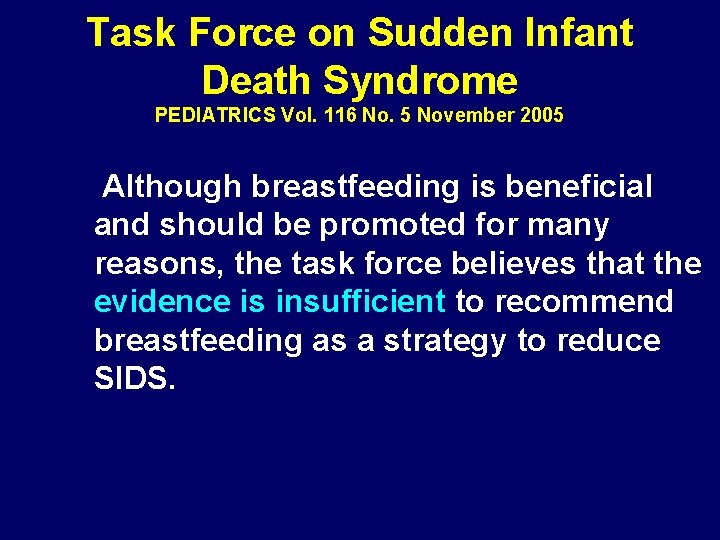Task Force on Sudden Infant Death Syndrome PEDIATRICS Vol. 116 No. 5 November 2005