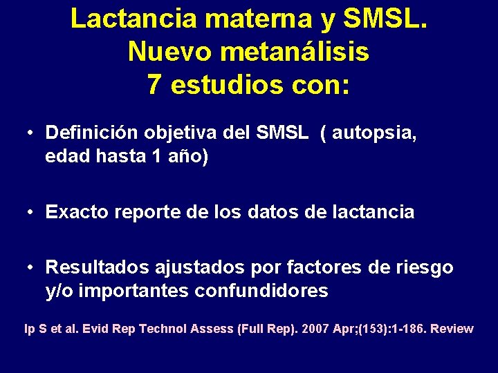 Lactancia materna y SMSL. Nuevo metanálisis 7 estudios con: • Definición objetiva del SMSL