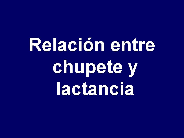 Relación entre chupete y lactancia 