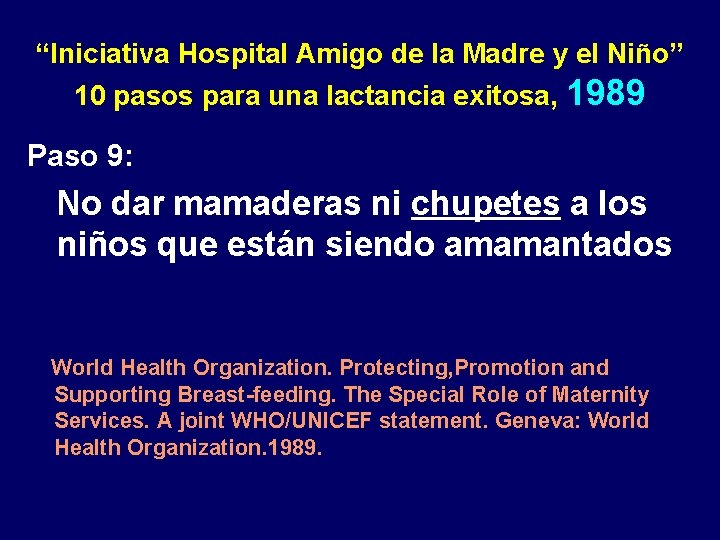 “Iniciativa Hospital Amigo de la Madre y el Niño” 10 pasos para una lactancia