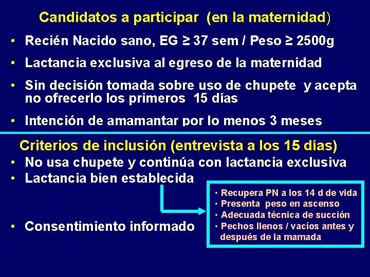 Candidatos a participar (en la maternidad) • Recién Nacido sano, EG ≥ 37 sem