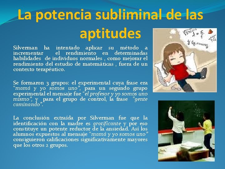 La potencia subliminal de las aptitudes Silverman ha intentado aplicar su método a incrementar