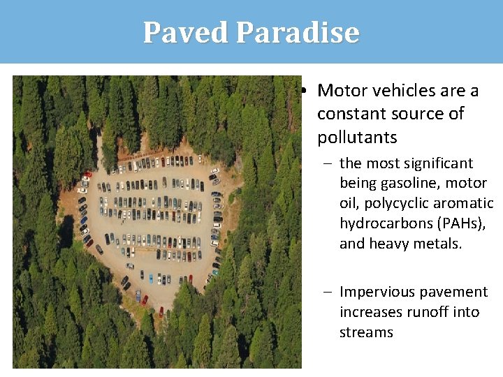 Paved Paradise • Motor vehicles are a constant source of pollutants – the most