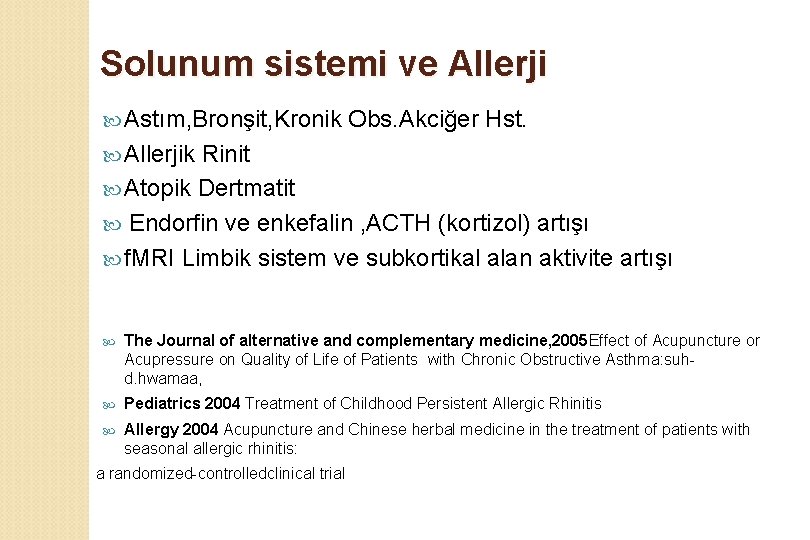 Solunum sistemi ve Allerji Astım, Bronşit, Kronik Obs. Akciğer Hst. Allerjik Rinit Atopik Dertmatit