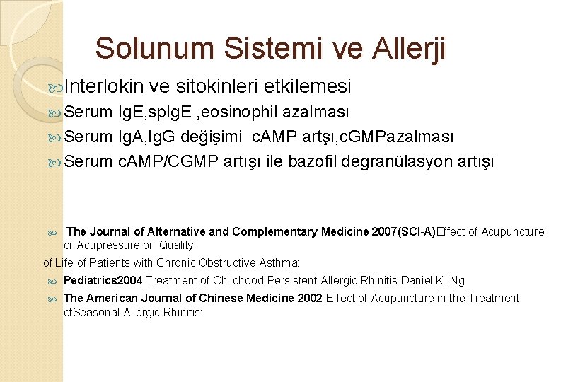 Solunum Sistemi ve Allerji Interlokin ve sitokinleri etkilemesi Serum Ig. E, sp. Ig. E