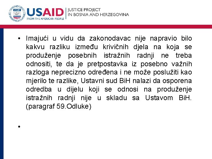  • Imajući u vidu da zakonodavac nije napravio bilo kakvu razliku između krivičnih