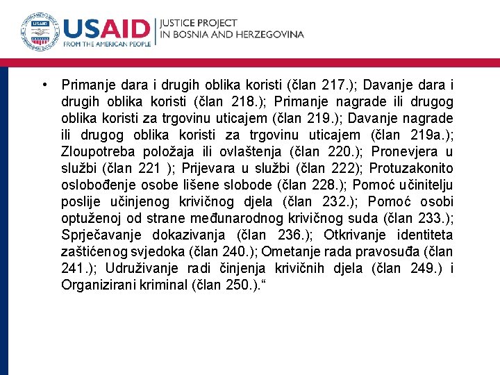  • Primanje dara i drugih oblika koristi (član 217. ); Davanje dara i