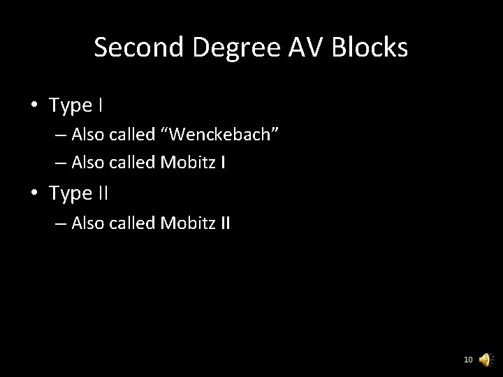 Second Degree AV Blocks • Type I – Also called “Wenckebach” – Also called