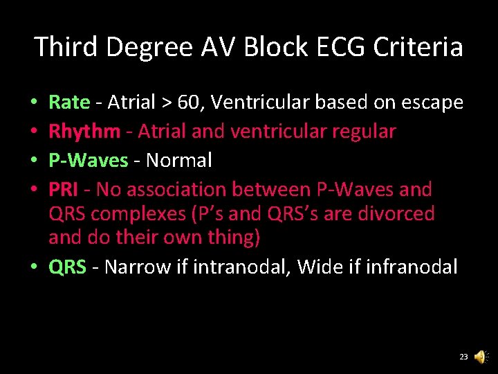 Third Degree AV Block ECG Criteria Rate - Atrial > 60, Ventricular based on