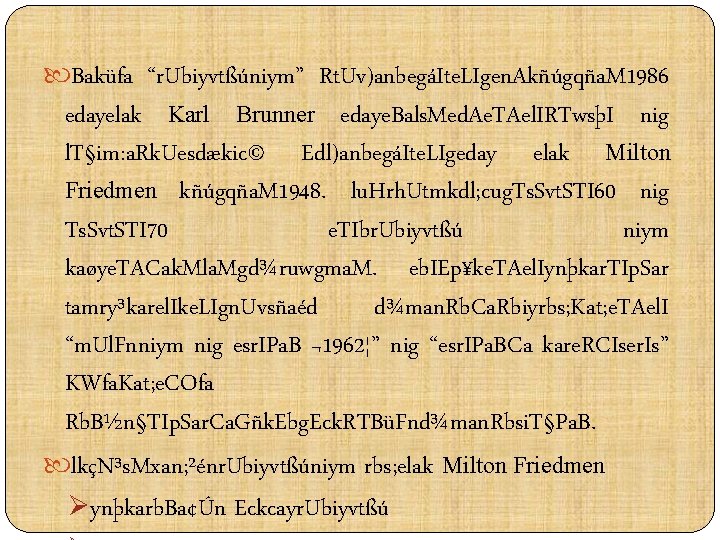  Baküfa “r. Ubiyvtßúniym” Rt. Uv)anbegáIte. LIgen. Akñúgqña. M 1986 edayelak Karl Brunner edaye.