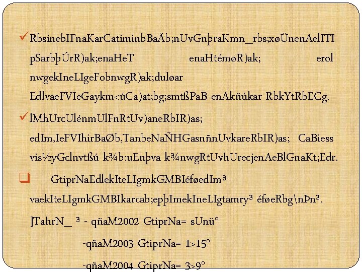 üRbsineb. IFna. Kar. Catiminb. BaÄb; n. Uv. Gnþra. Kmn_rbs; xøÜnen. Ael. ITI p. SarbþÚr.
