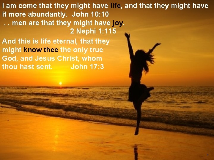 I am come that they might have life, and that they might have Philosophers