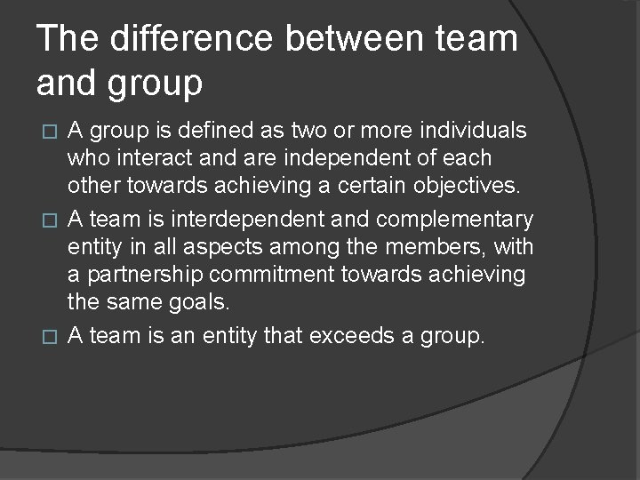 The difference between team and group A group is defined as two or more