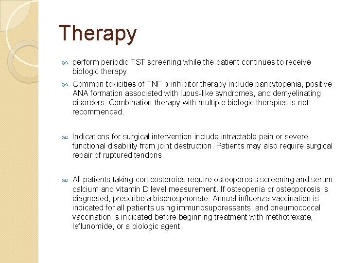 Therapy perform periodic TST screening while the patient continues to receive biologic therapy Common