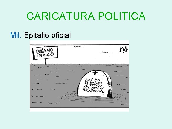 CARICATURA POLITICA Mil. Epitafio oficial 