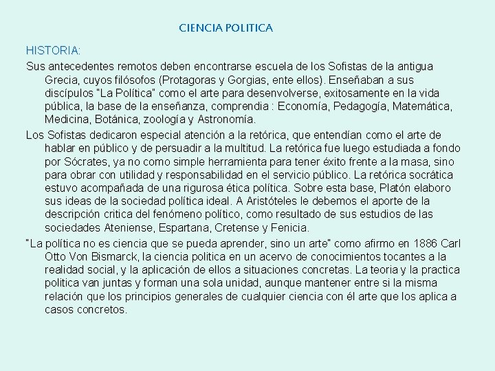 CIENCIA POLITICA HISTORIA: Sus antecedentes remotos deben encontrarse escuela de los Sofistas de la CIENCIA POLITICA HISTORIA: Sus antecedentes remotos deben encontrarse escuela de los Sofistas de la