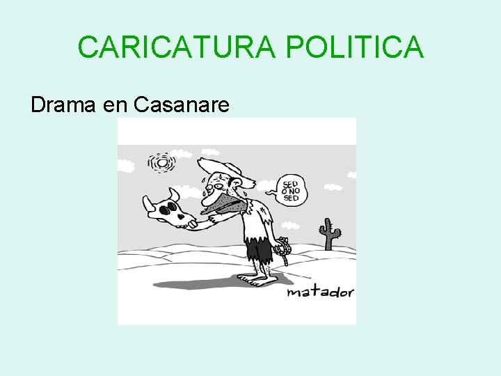 CARICATURA POLITICA Drama en Casanare 