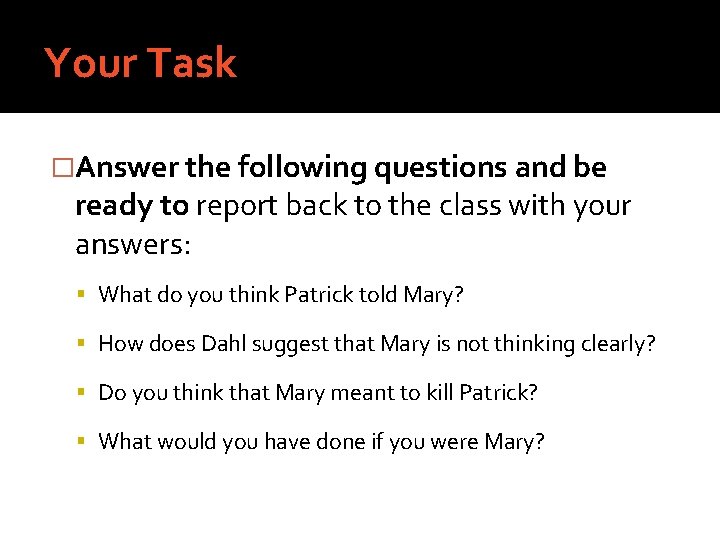 Your Task �Answer the following questions and be ready to report back to the