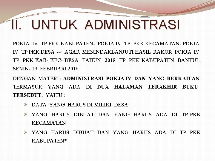 II. UNTUK ADMINISTRASI POKJA IV TP PKK KABUPATEN- POKJA IV TP PKK KECAMATAN- POKJA