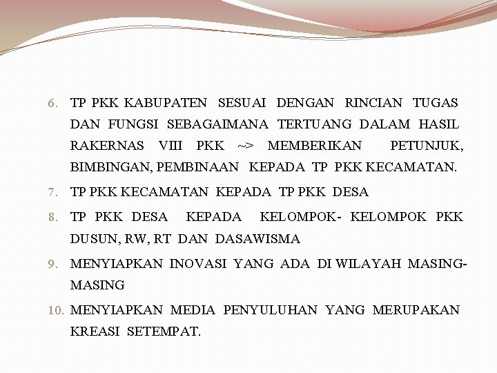 6. TP PKK KABUPATEN SESUAI DENGAN RINCIAN TUGAS DAN FUNGSI SEBAGAIMANA TERTUANG DALAM HASIL