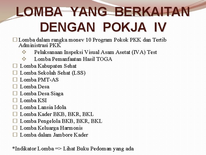 LOMBA YANG BERKAITAN DENGAN POKJA IV � Lomba dalam rangka monev 10 Program Pokok