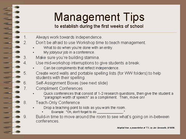 Management Tips to establish during the first weeks of school 1. 2. Always work