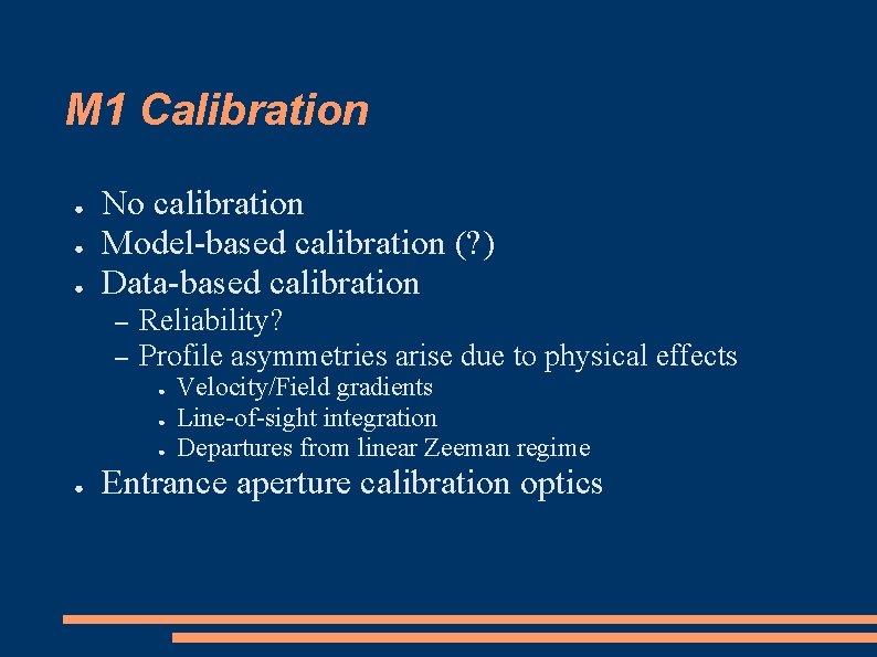 M 1 Calibration ● ● ● No calibration Model-based calibration (? ) Data-based calibration