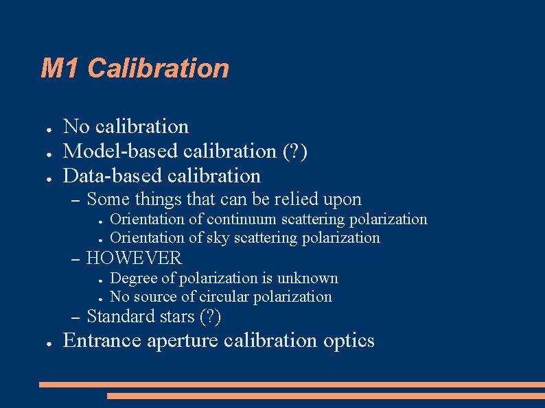 M 1 Calibration ● ● ● No calibration Model-based calibration (? ) Data-based calibration