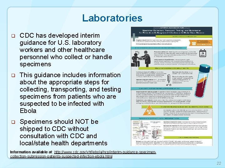 Laboratories q CDC has developed interim guidance for U. S. laboratory workers and other