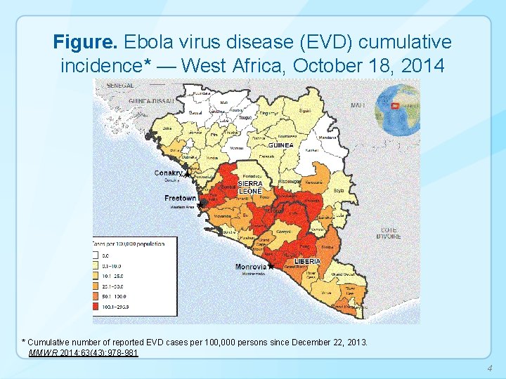 Figure. Ebola virus disease (EVD) cumulative incidence* — West Africa, October 18, 2014 *