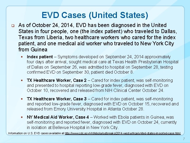EVD Cases (United States) q As of October 24, 2014, EVD has been diagnosed