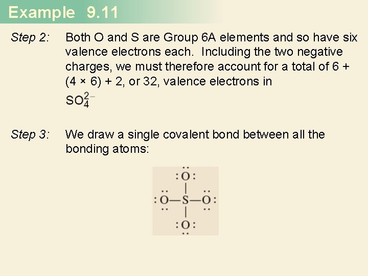 Example 9. 11 Step 2: Both O and S are Group 6 A elements