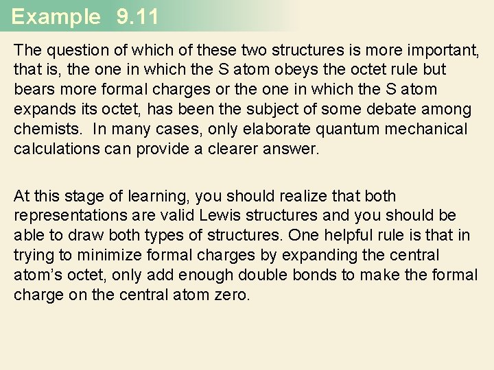 Example 9. 11 The question of which of these two structures is more important,