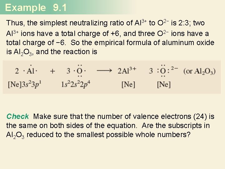 Example 9. 1 Thus, the simplest neutralizing ratio of Al 3+ to O 2−