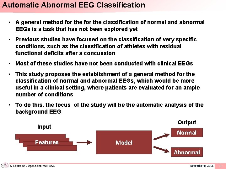 Automatic Abnormal EEG Classification • A general method for the classification of normal and