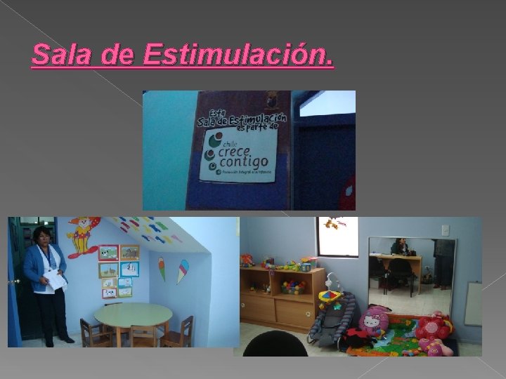 Sala de Estimulación. 