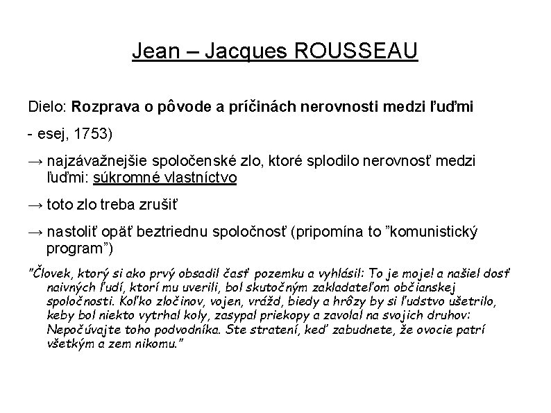 Jean – Jacques ROUSSEAU Dielo: Rozprava o pôvode a príčinách nerovnosti medzi ľuďmi -