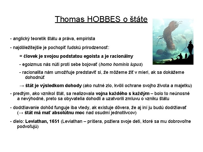 Thomas HOBBES o štáte - anglický teoretik štátu a práva, empirista - najdôležitejšie je