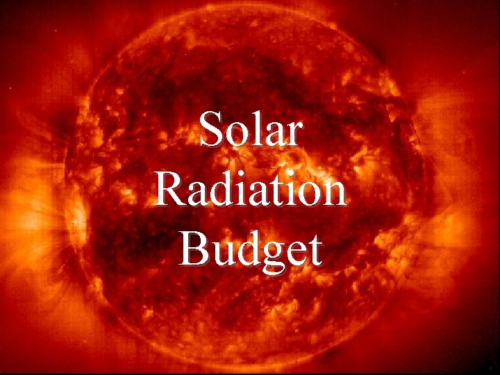 Solar Radiation Budget 