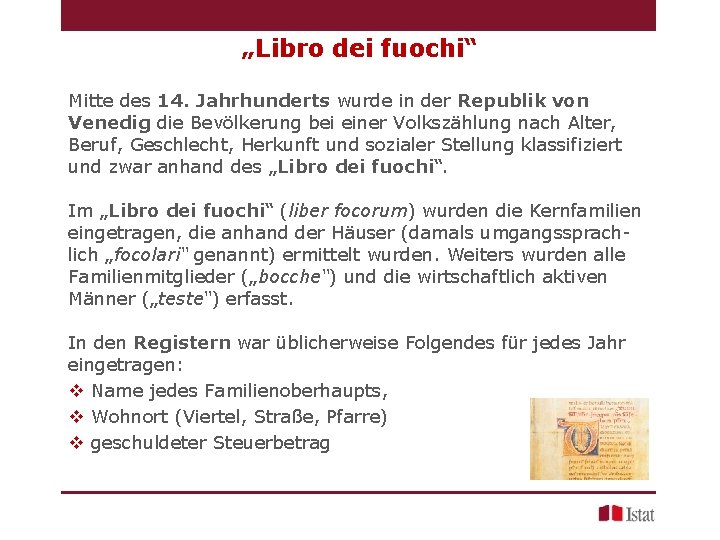 „Libro dei fuochi“ Mitte des 14. Jahrhunderts wurde in der Republik von Venedig die