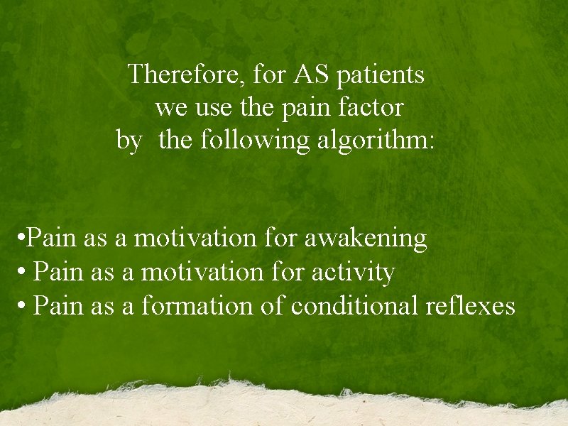 Therefore, for AS patients we use the pain factor by the following algorithm: •