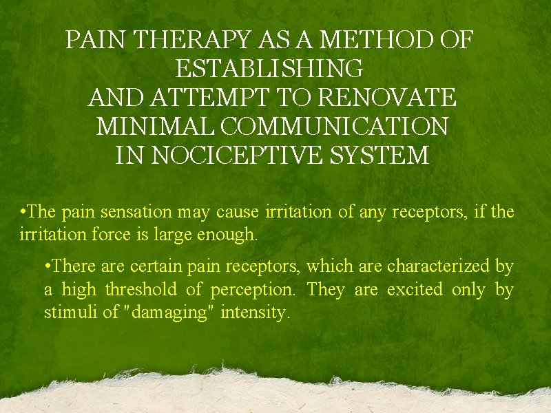 PAIN THERAPY AS A METHOD OF ESTABLISHING AND ATTEMPT TO RENOVATE MINIMAL COMMUNICATION IN