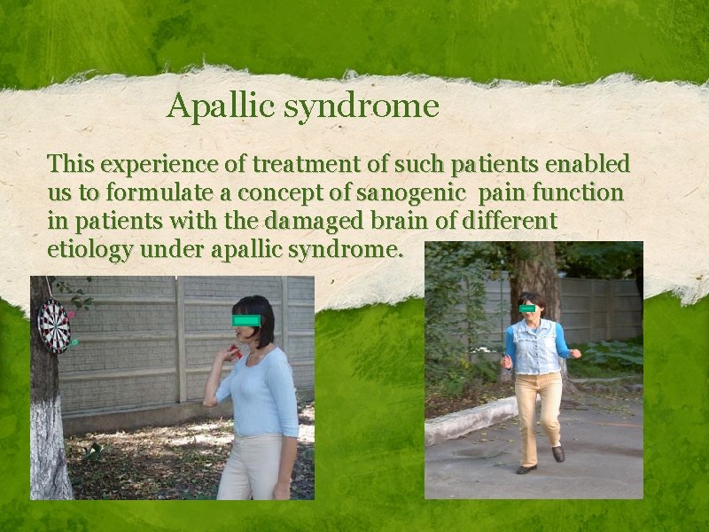 Apallic syndrome This experience of treatment of such patients enabled us to formulate a