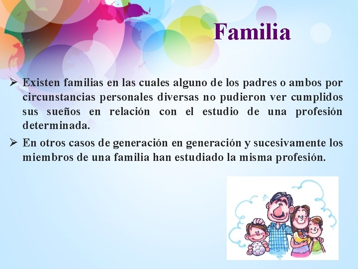 Familia Ø Existen familias en las cuales alguno de los padres o ambos por Familia Ø Existen familias en las cuales alguno de los padres o ambos por